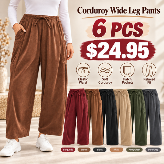 🔥 BESTSELLER | 6PCS $24.95 | Women's Corduroy Wide Leg Pants